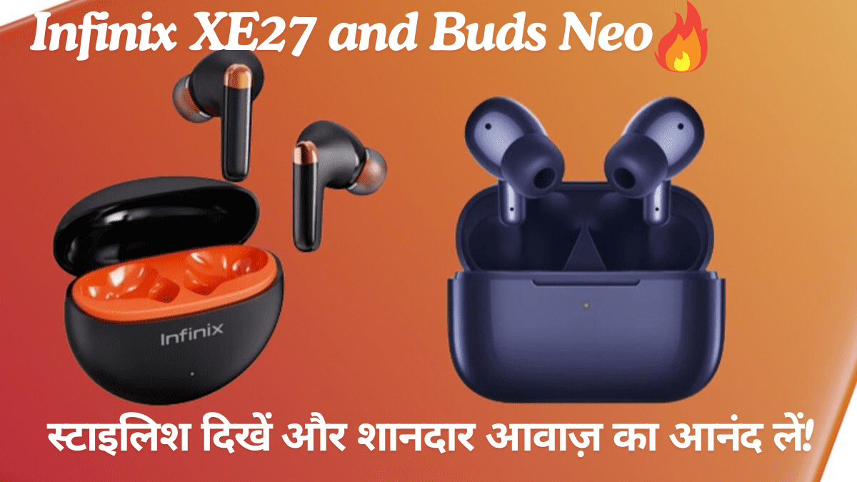 Infinix XE27 and Buds Neo